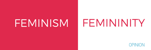 Feminism Vs Femininity
