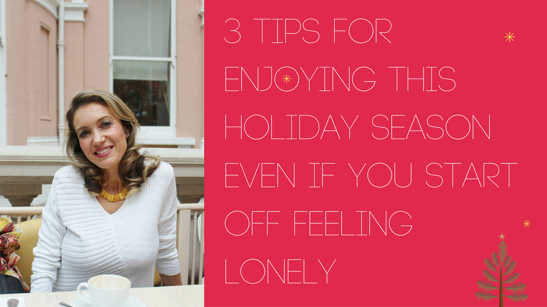 How To Enjoy This Holiday Season Even If You Feel Lonely